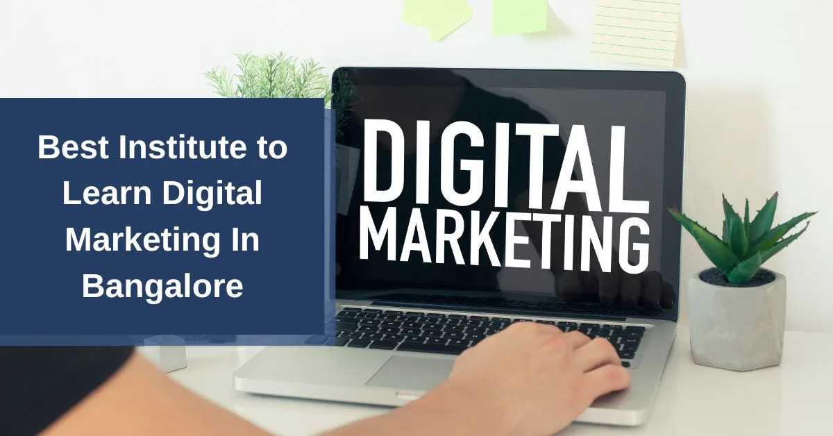 10 Digital Marketing Course in Bangalore